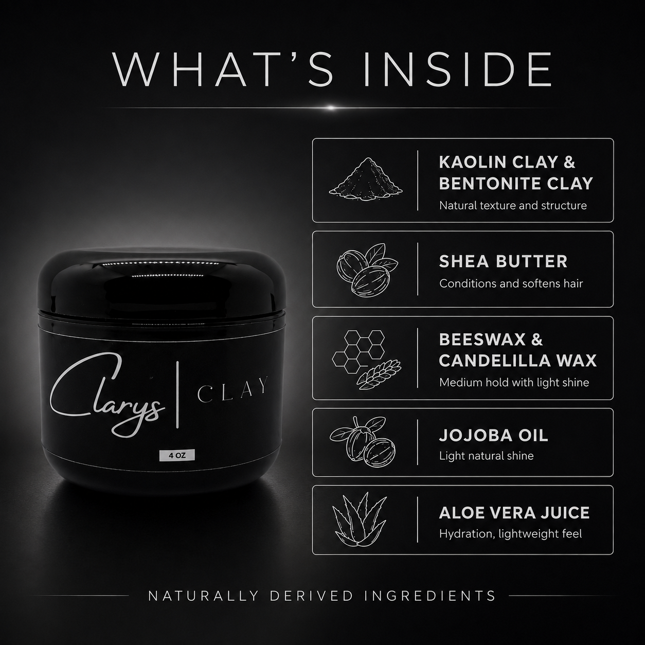 Clary's Clay ingredients: kaolin and bentonite clay, shea butter, beeswax, candelilla wax, jojoba oil, aloe vera